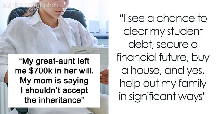 Woman’s Mother Demands Her $700k Inheritance Because It’s ‘Unethical’ But She Can ‘Sanitize’ It