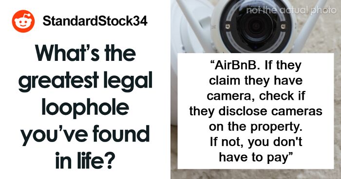  “Still Amazed Nobody Ever Noticed”: 51 Times Clever People Took Advantage Of Legal Loopholes