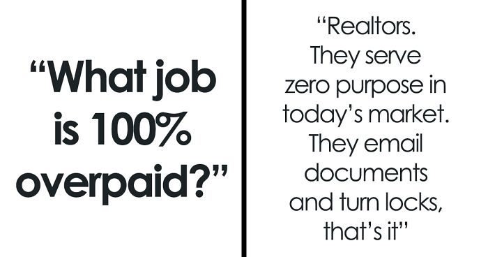 Someone Asks “What Job Is 100% Overpaid?” And 40 People Don’t Hold Back With Their Answers