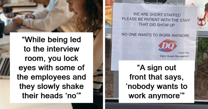 “What Screams ‘This Company Is Not A Good Place To Work’?” (45 Answers)