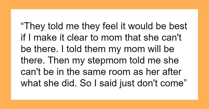 Stepmom Tells Teen Not To Invite His Mom To His Graduation, He Tells Stepmom Not To Come Instead