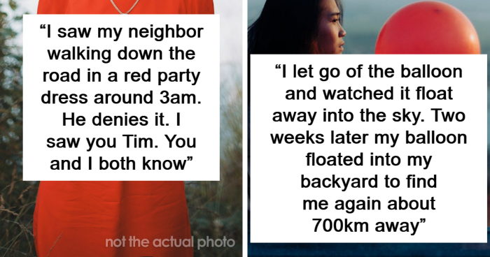 “I Swear It Happened”: 83 Weird And Unexplainable Things People Swear They’ve Actually Seen