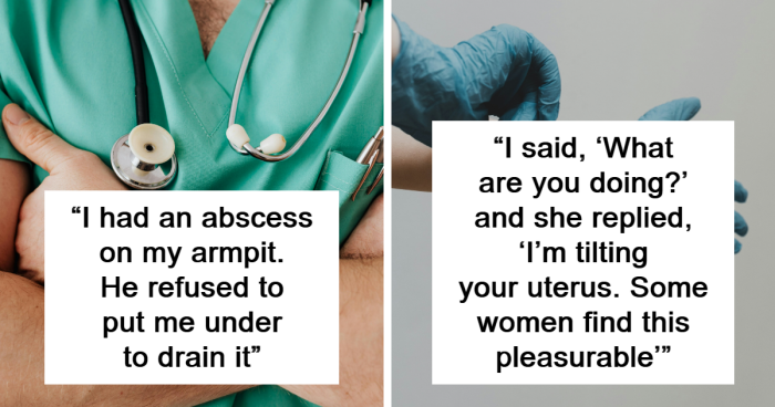 34 People Share Their Most Disgusting And Unprofessional Encounters With Doctors