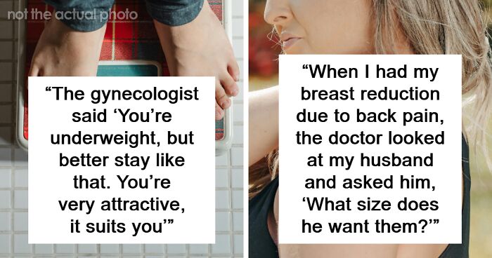 34 People Online Reveal The Most Unprofessional Things Doctors Have Said To Them