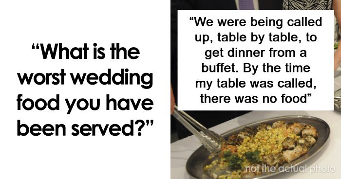 34 People Share The Worst Meals They've Been Served At Weddings