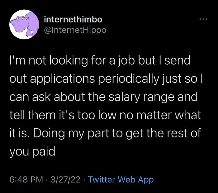 Not Looking For A Job, But…