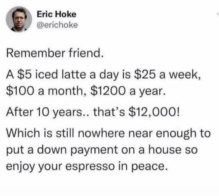 Funny post about saving money on lattes, highlighting the irony of financial advice in a humorous way.