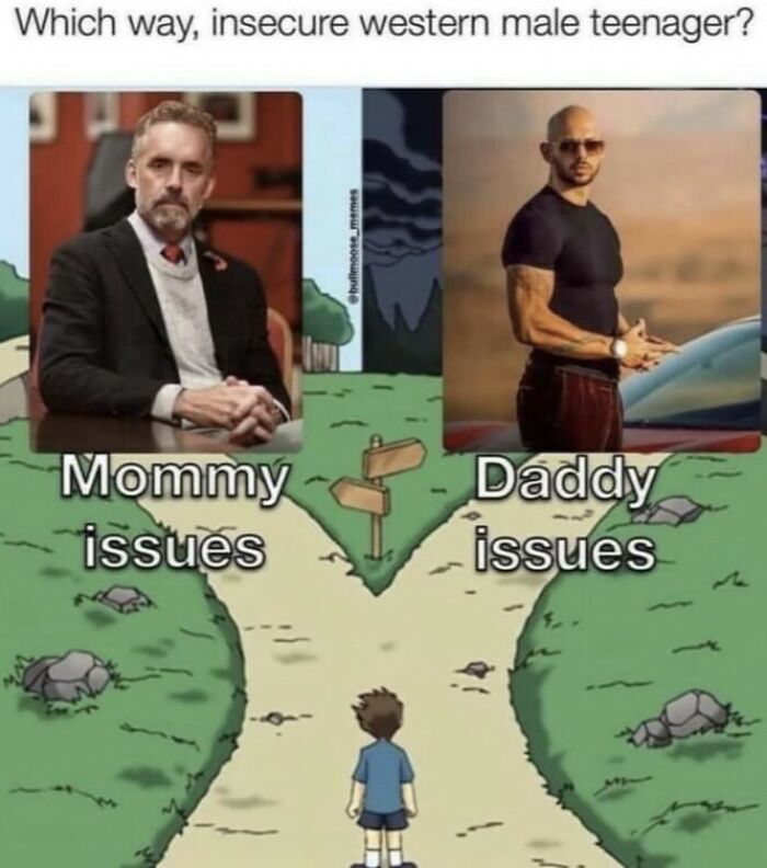 A funny meme depicting an insecure teenager at a crossroads labeled "Mommy issues" and "Daddy issues."