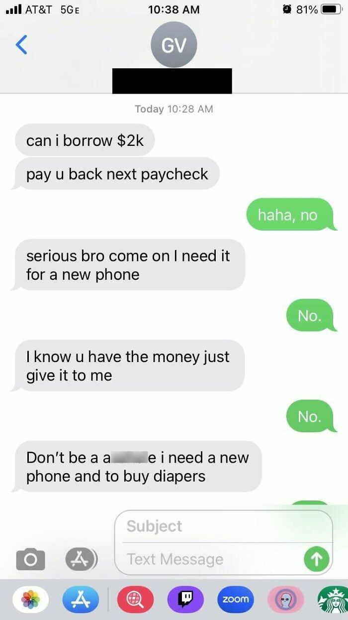 “No” Is A Complete Sentence! This Guy Used To Be A Friend But Now He Only Calls Me When He Wants Something. Also, He Claims He Needs To Buy Diapers But I Know For A Fact He Has No Kids