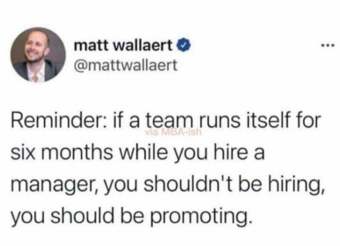 Counterpoint: If It's Taking 6 Months For An Upper Manager To Fill A Position, The Company Should Be Looking To Fill 2 Positions