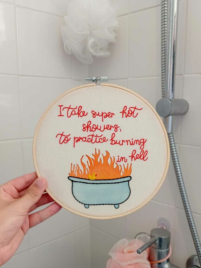 This Embroidery I Made Is Dedicated To Those Who Turn Their Bathrooms Into Saunas!