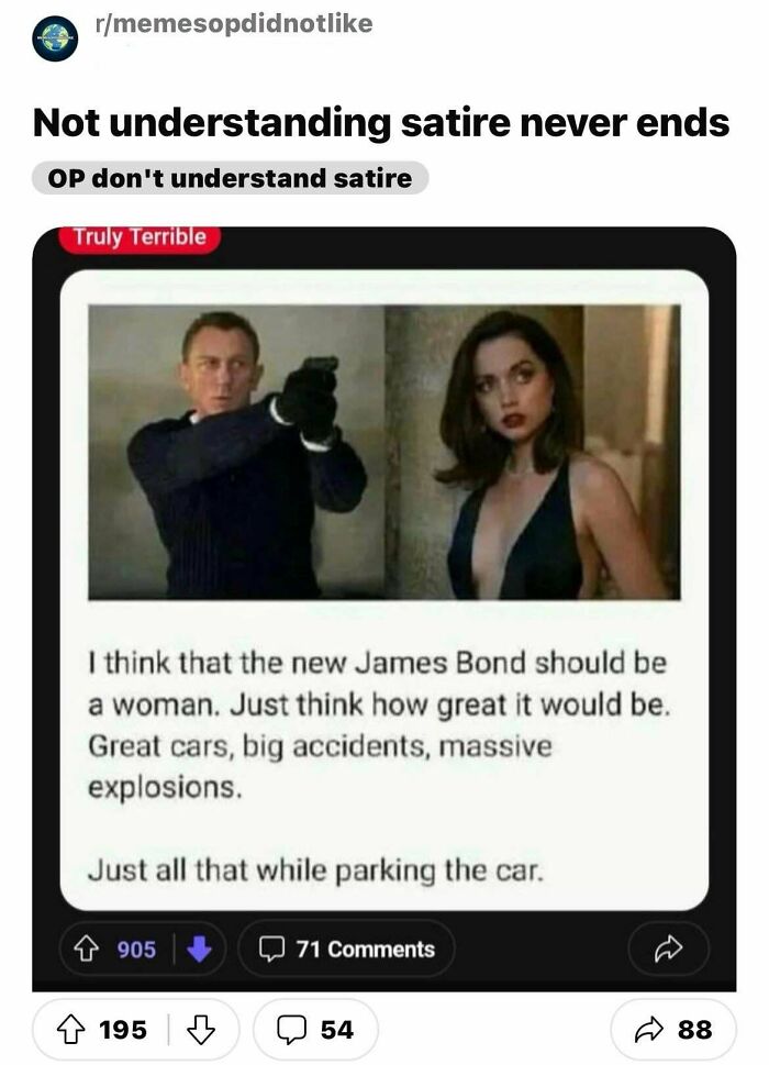 Meme about overly confident incorrect people misunderstanding satire, featuring James Bond.