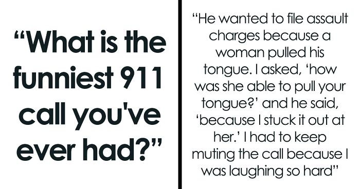 35 Times 911 Operators Had To Get Themselves Together As The Calls Were So Funny Or Odd