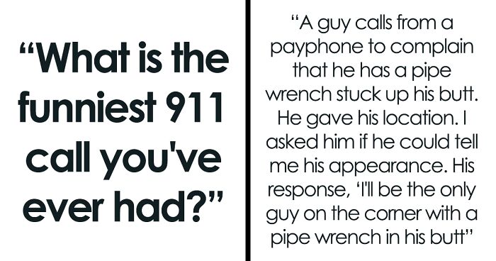 35 Moments When 911 Call Operators Could Barely Refrain From Laughing At Silly Calls