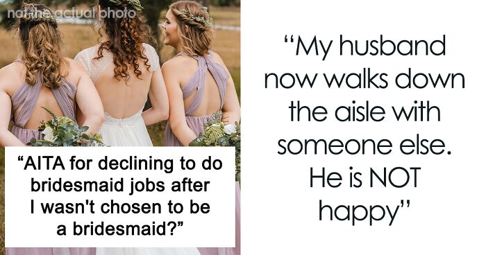 Woman Is Confused Why She Can't Be A Bridesmaid After Bride's Tearful Breakdown