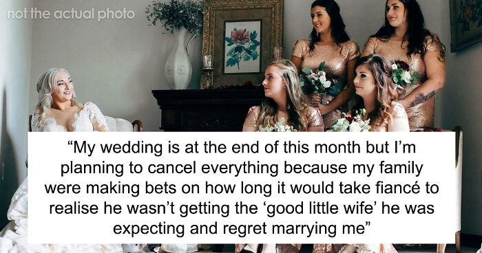 Bride's Family Bets Fiance Will End Marriage Because She Isn't Submissive, So She Cancels Wedding