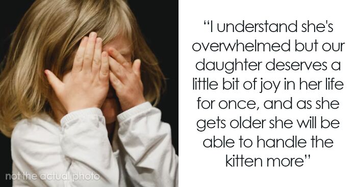 Mom Livid After Dad Buys Daughter A Kitten, Says She's Overwhelmed With Their Disabled Child