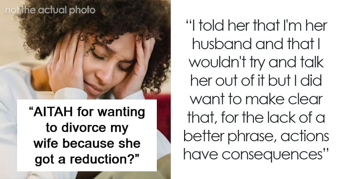 Man Loses All Attraction To Wife After Her Surgery, Asks If He’d Be Wrong To File For Divorce