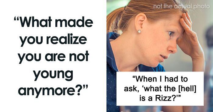 39 People’s Painful Realizations That They’re Officially Old, As Shared Online