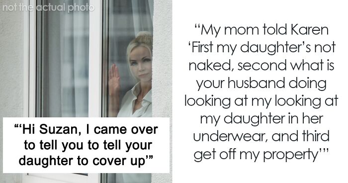 Mom Has No Patience For 'Peeping Karen' Neighbor Who Demanded That Her Daughter Cover Up