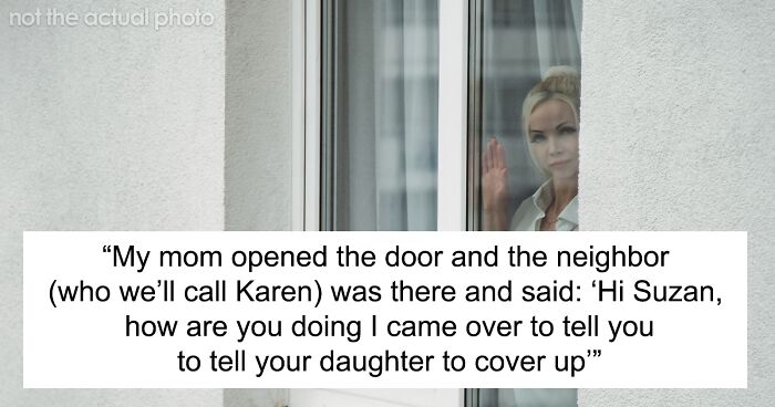 Mom Has No Patience For 'Peeping Karen,' Slams Door In Her Face Over Daughter's Outfit Complaints