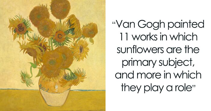 17 Interesting Facts Behind The Sunflowery Masterpieces Of Vincent Van Gogh