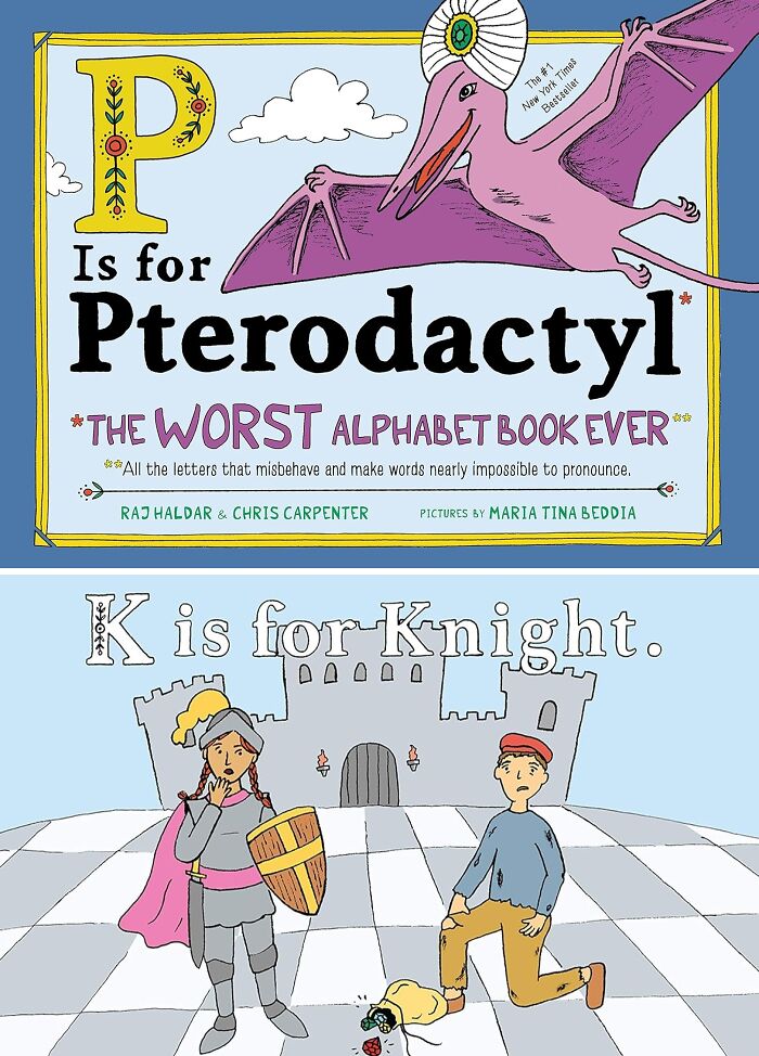  P Is For Pterodactyl: The Worst Alphabet Book Ever: As If Spelling Wasn't Hard Enough Already