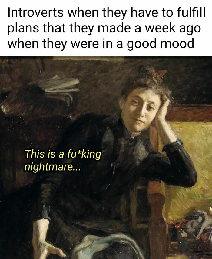 Classic painting humorously captioned about introverts regretting plans during a bad mood; art and funny memes merge.