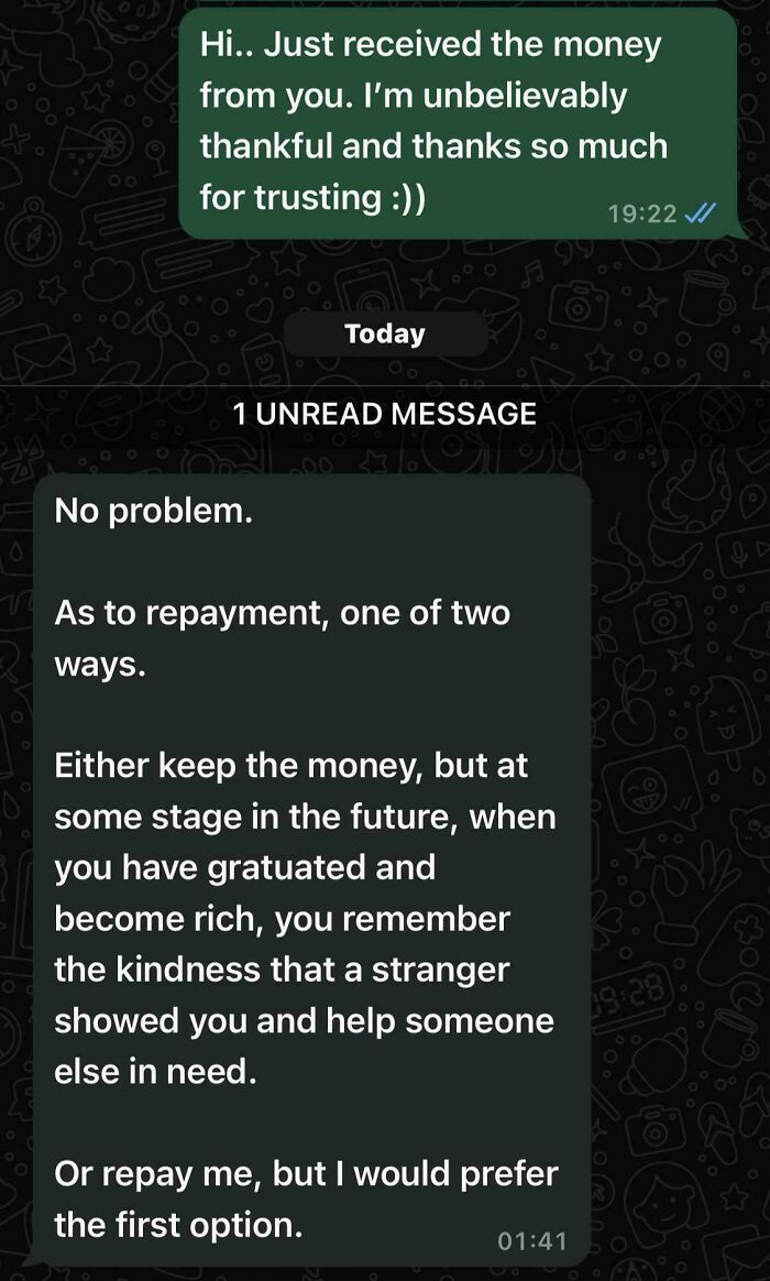 Was In Need Of Some Money Urgently At Uni And A Stranger From The Internet Decided To Help Me Out. This Is What He Responded With When I Asked About How I Should Repay