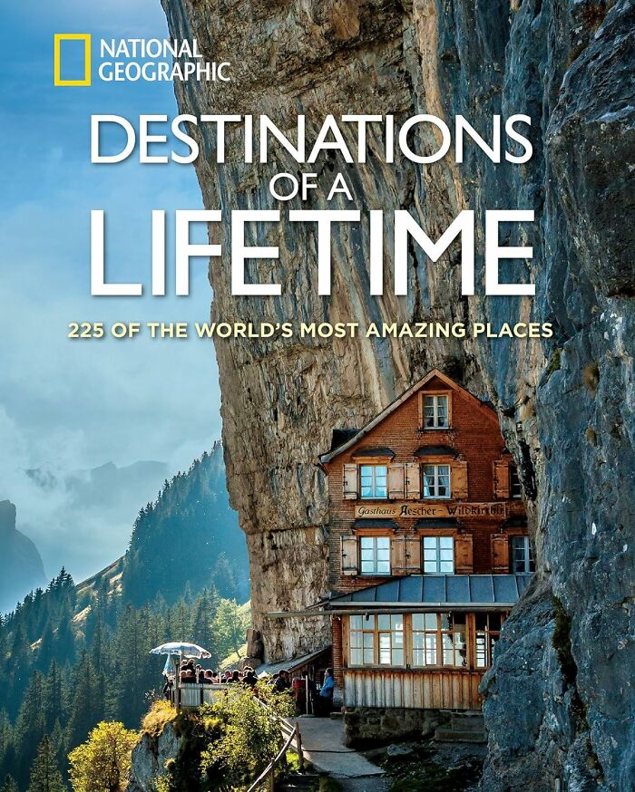  Destinations Of A Lifetime: 225 Of The World's Most Amazing Places : Start Making Your Travel Bucket List Today