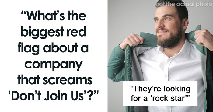 “They’re Looking For A ‘Rock Star’”: 35 Red Flags To Look Out For When Changing Companies