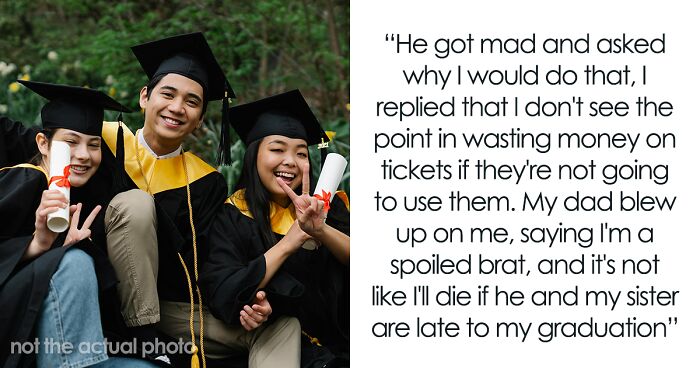 Graduate Sells Tickets She Got For Dad And Sister As They Had Other Plans, Gets Called A Jerk