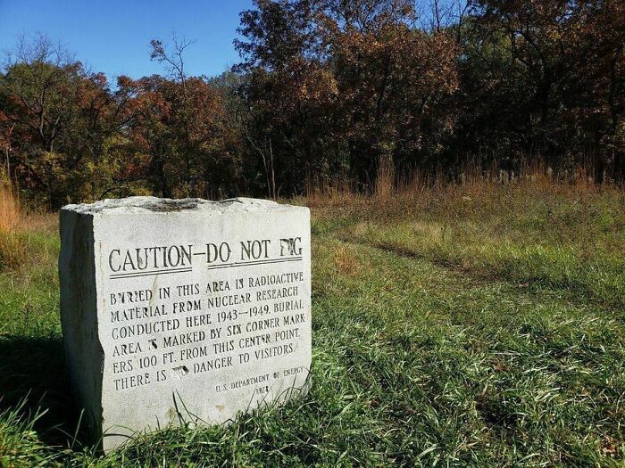 Caution - Do Not Dig; This Epitaph Located In Willow Springs, Illinois, Us Marks The Area Where Radioactive Waste From The World’s First Nuclear Reactor Was Buried