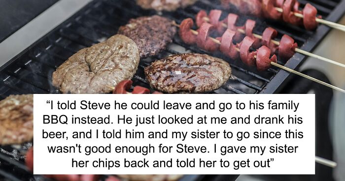 Guy Ponders If He Went Too Far After Kicking Sister's New Yet Entitled BF Out Of His Family Cookout