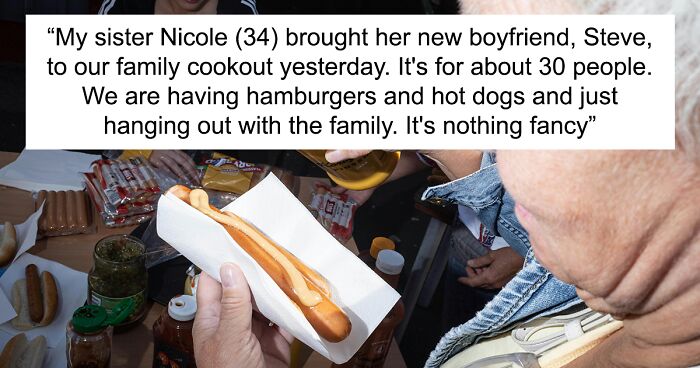 Guy Ponders If He Went Too Far After Kicking Sister's New Yet Entitled BF Out Of His Family Cookout