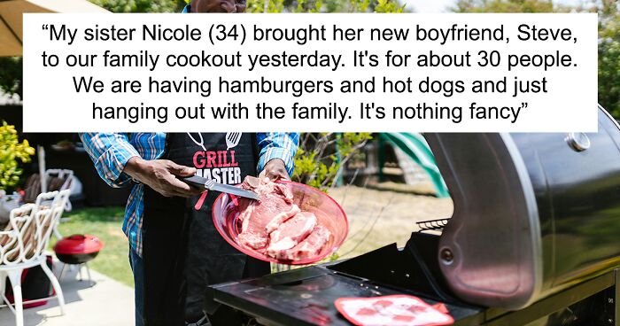 Guy Ponders If He Went Too Far After Kicking Sister's New Yet Entitled BF Out Of His Family Cookout