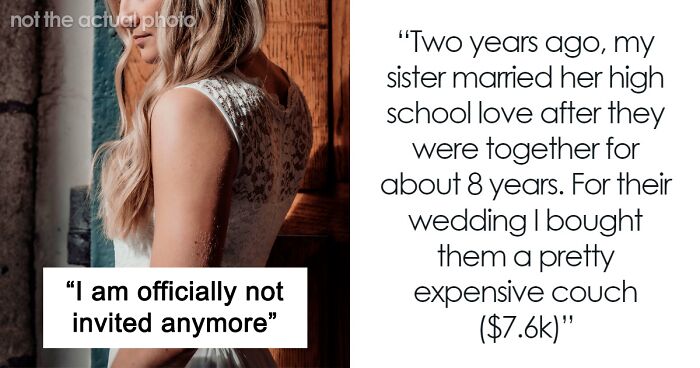 Guy Buys A $7,600 Gift For Sister's Wedding, She Wants A New Gift For Getting Married Again