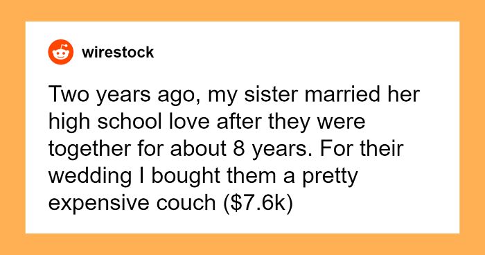 Entitled Bride Freaks Out After Brother Refuses To Buy Her A Gift Since She’s Marrying Ex-Husband