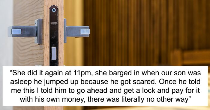 Dad Goes Against Mom’s Wishes And Allows 16YO To Get A Lock For His Bedroom As She Never Knocked