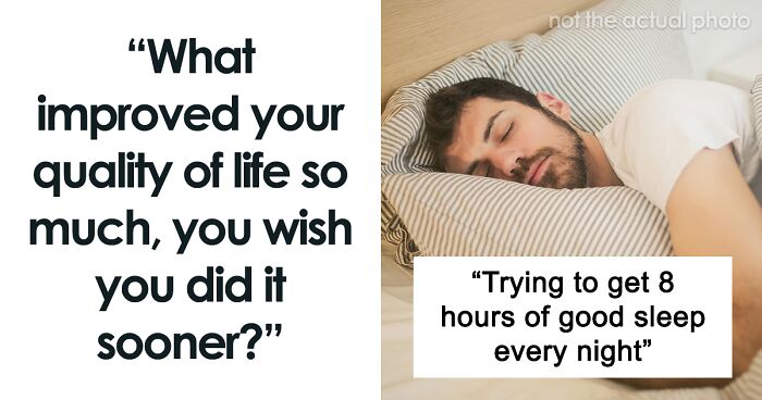 82 People Share Changes That Helped Them Improve Their Lives So You Can Learn From Them