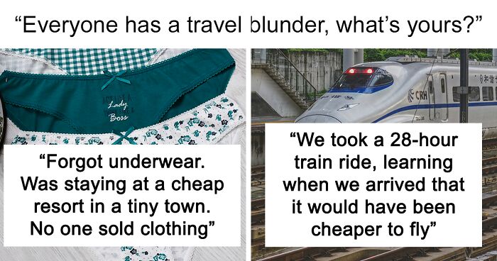 “Forgot Underwear”: 54 Dumb Travel Mistakes Netizens Shared In This Viral Thread