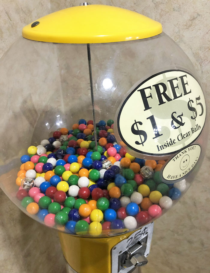 This Gumball Machine Has $1 And $5 Bills In It