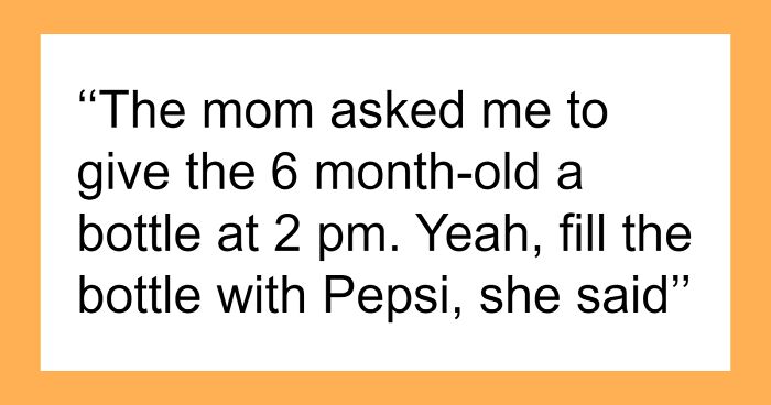 35 Babysitters Share The Weirdest Things The Parents Ever Asked Them To Do