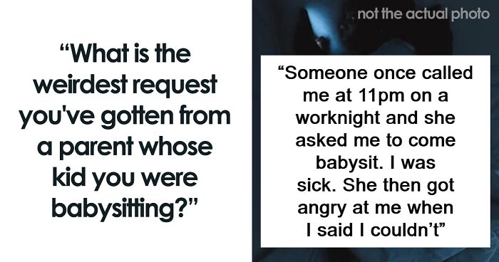 “Yeah, No Thanks”: 38 People Share Their Wildest Babysitting Experiences