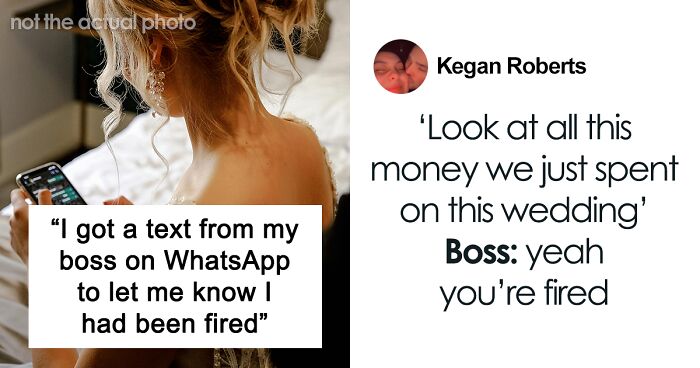 “I Hope Your Wedding Went Well”: Woman Finds Out She’s Been Fired On Her Wedding Day