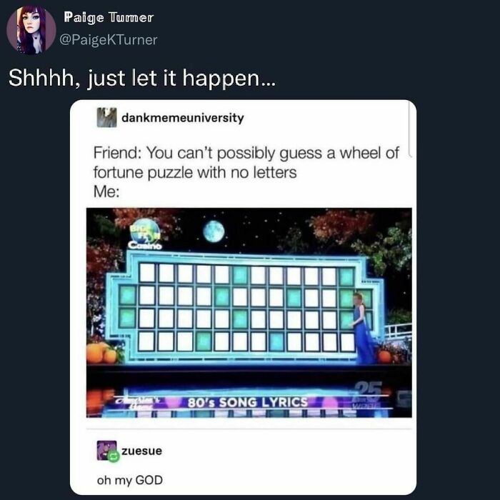 Millennial life meme about guessing a Wheel of Fortune puzzle with no letters, referencing 80s song lyrics.