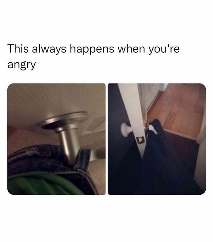 Random meme showing a door stopper caught in pants, and a door handle tangled in clothing, illustrating frustration.