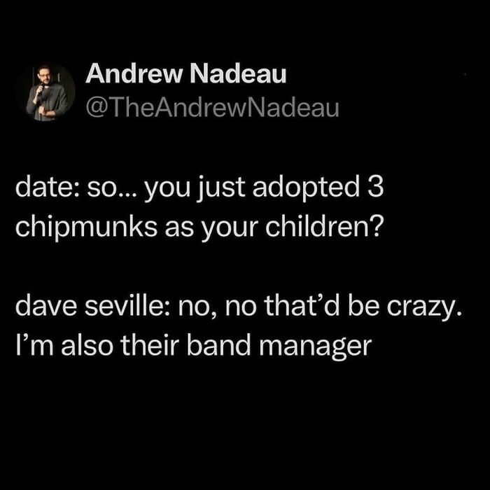 Millennial meme about adopting chipmunks as children and being their band manager, highlighting humorous life scenarios.