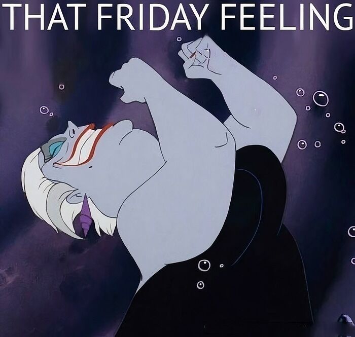 Happy Ursula, because Friday finally came.