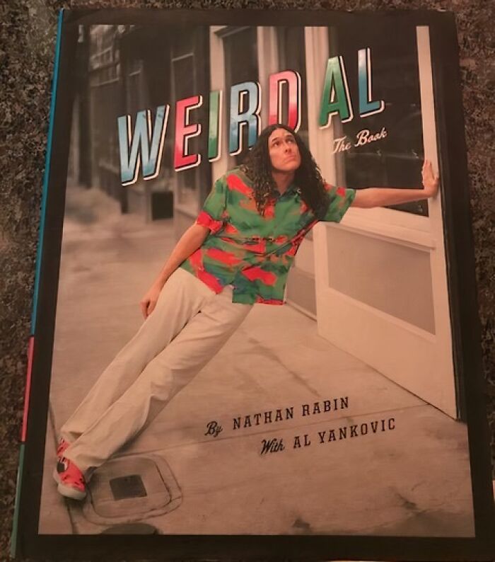 Love Music, Comedy, Or Just Plain Weirdness? " Weird Al: The Book" Will Tickle Your Funny Bone And Expand Your Mind